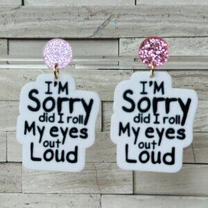 Sorry Did I Roll My Eyes Out Loud Black White Pink Glitter Post Earrings